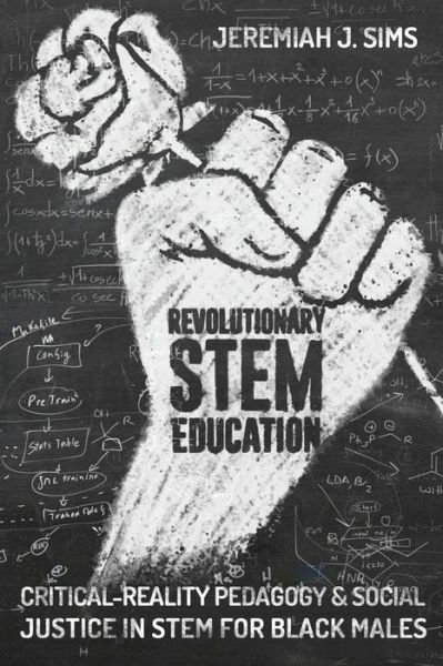 Revolutionary Stem Education: Critical-Reality Pedagogy And Social Justice …