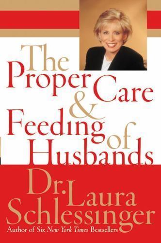 The Proper Care and Feeding of Hus- 9780060520618, hardcover, Laura Schlessinger