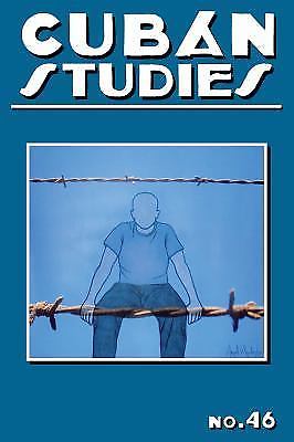 Cuban Studies 46 (Pittsburgh Cuban Studies), , Very Good Book