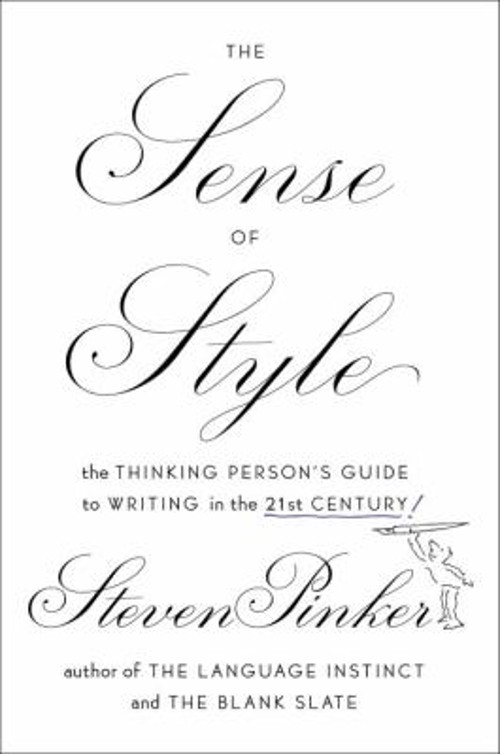 The Sense of Style : The Thinking Person’s Guide to Writing in th