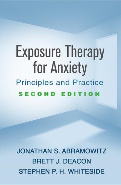 Exposure Therapy for Anxiety Second Edition by Jonathan S. Abramowitz PAPERBACK