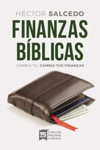 Finanzas bíblicas : Cambia tú y cambiarán tus finanzas, Paperback by Salcedo,…