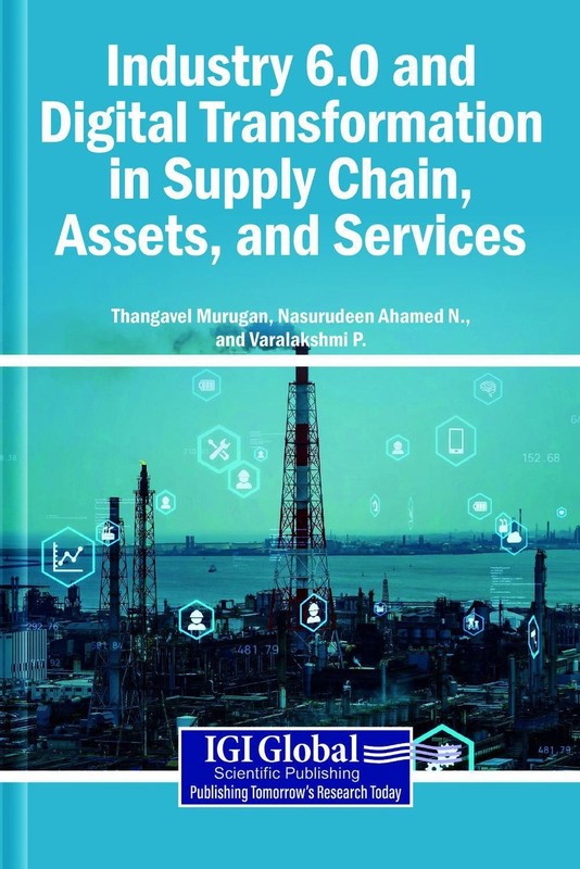 Industry 6.0 and Digital Transformation in Supply Chain, Assets, and Services by