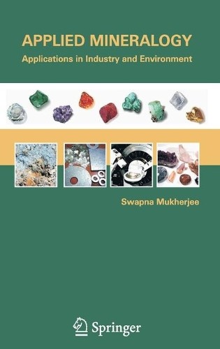 Swapna Mukherjee Applied Mineralogy (Hardback) (UK IMPORT)