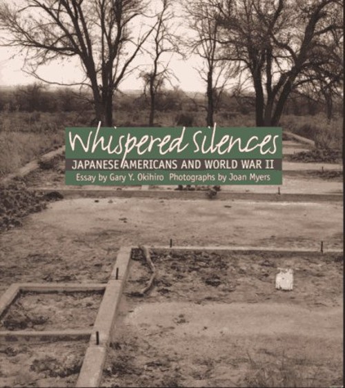 Whispered Silences : Japanese Americans and World War II Gary Y.