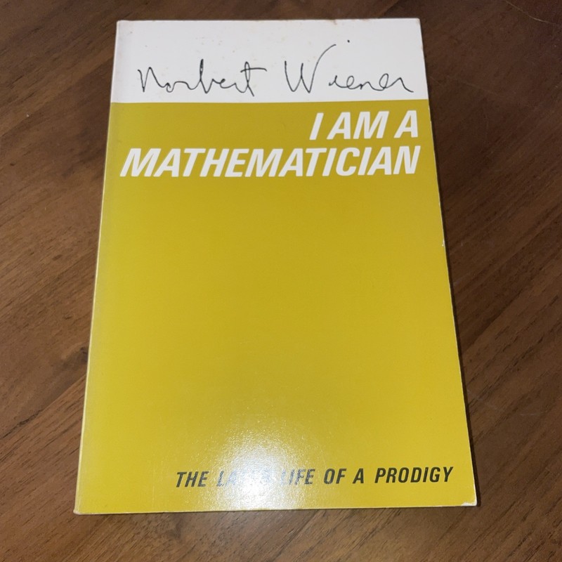 I Am Mathematician by Norbert Wiener