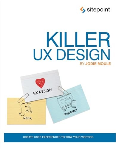 Killer UX Design, Moule, Jodie