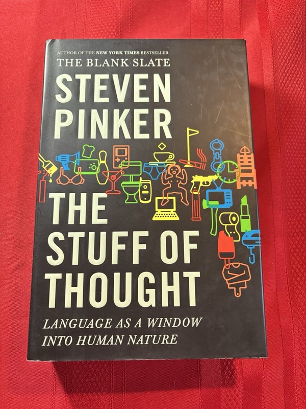 The Stuff of Thought: Language as a Window Into Human Nature by Steven Pinker