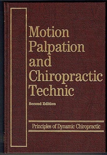Motion Palpation and Chiropractic Technique: Principles Dynami…
