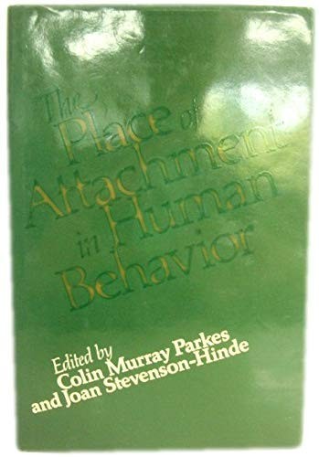 The Place of Attachment in Human Behaviour by Stevenson-Hinde, Joan Hardback The