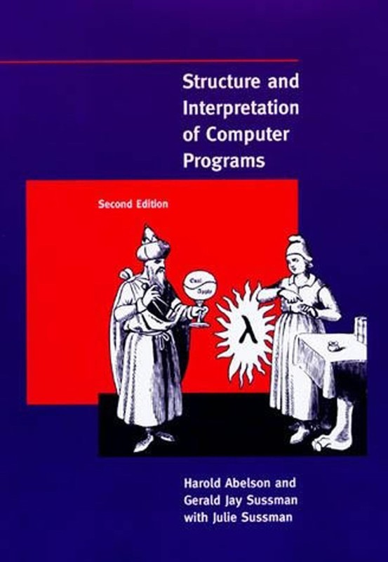 STRUCTURE AND INTERPRETATION OF COMPUTER PROGRAMS – 2ND EDITI… Gerald Jay Suss