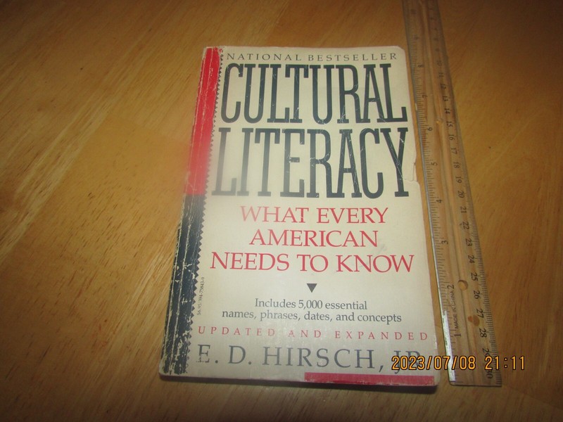 Cultural Literacy : What Every American Needs to Know by E. D. Hirsch Jr. (1988,