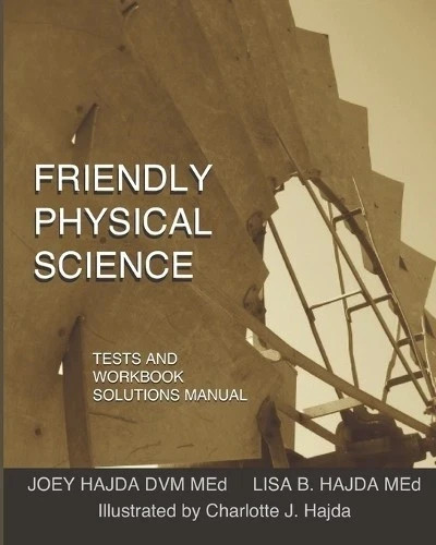 Joey Andrew Haj Friendly Physical Science Tests and Workbook Solutio (Paperback)