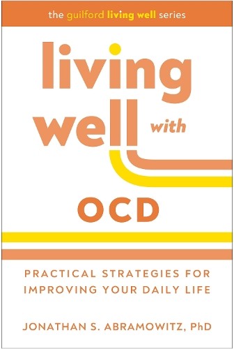 Jonathan S. Abramowitz Living Well with OCD (Hardback)