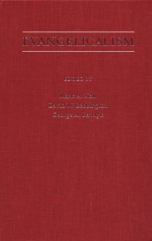 EVANGELICALISM: COMPARATIVE STUDIES OF POPULAR By Mark A. Noll & David W.