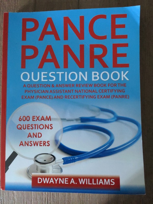 PANCE and PANRE Question Book : A Comprehensive Question and Answer Study Review