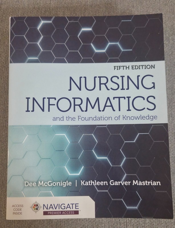 Nursing Informatics and the Foundation of Knowledge by Kathleen Garver Mastrian