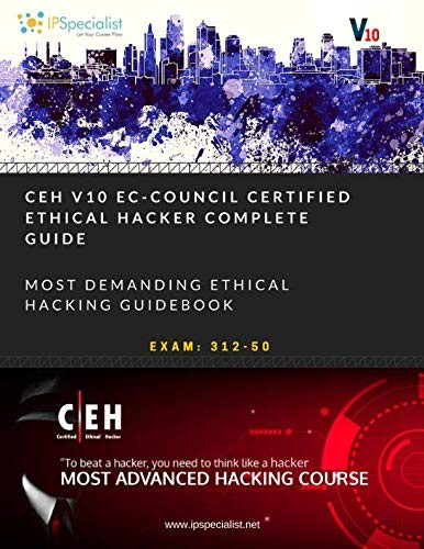 CEH V10: EC-COUNCIL CERTIFIED ETHICAL HACKER COMPLETE By I P Specialist *VG+*