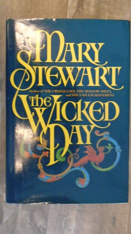The Wicked Day by Stewart, Mary William Morrow & Co