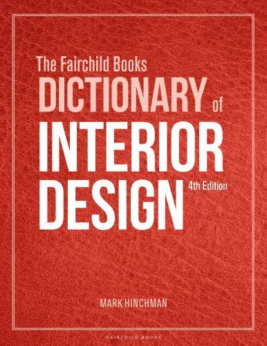 Fairchild Books Dictionary of Interior Design, Paperback by Hinchman, Mark, L…