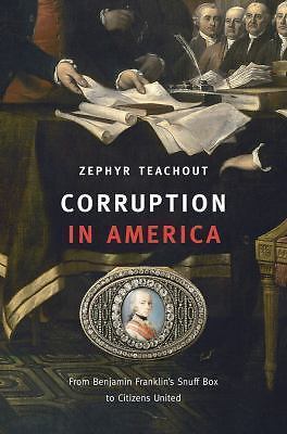 Corruption in America: From Benjamin Franklin’s Snuff Box to Citizens United