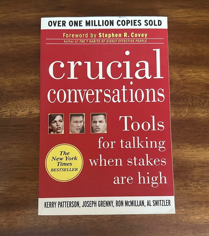 Crucial Conversations: Tools for Talking When Stakes Are High (2002, TPB)