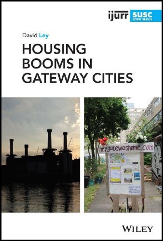 Housing Booms in Gateway Cities by David Ley Hardcover Book