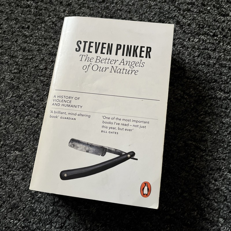 The Better Angels of Our Nature: A History of Violence and … by Pinker, Steven