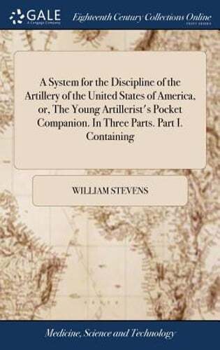 A System for the Discipline of the Artillery of the United States of America, or