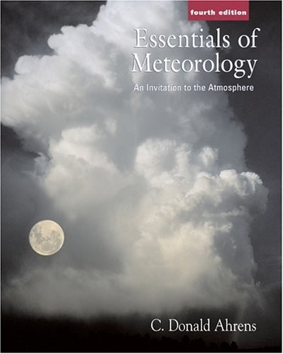 ESSENTIALS OF METEOROLOGY (WITH METEOROLOGYNOW AND By C. Donald Ahrens BRAND NEW