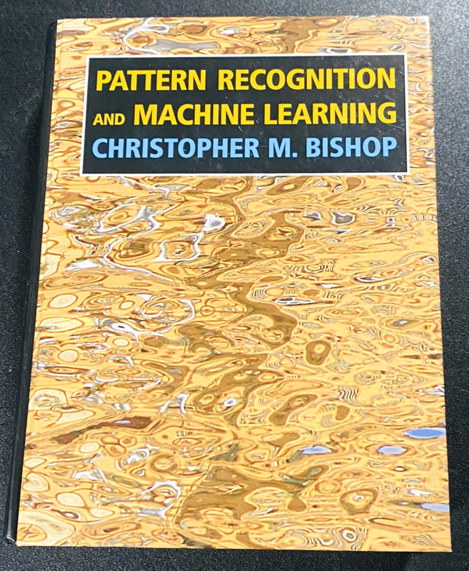 Pattern Recognition and Machine Learning -Information Science Bishop -VERY GOOD