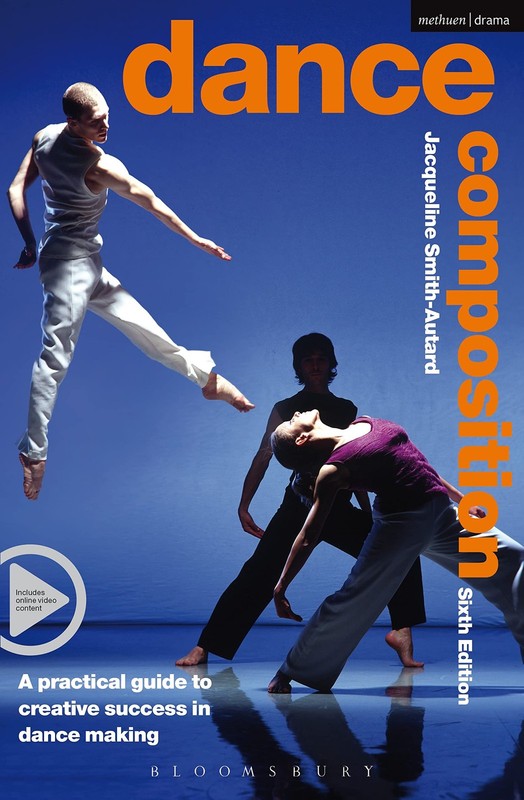 Dance Composition: A practical guide to creative success in dance making (Pe…