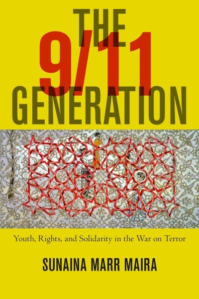 9/11 Generation : Youth, Rights, and Solidarity in the War on Terror, Hardcov…