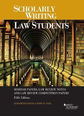 Coursebook Ser.: Scholarly Writing for Law Students : Seminar Papers, Law Review