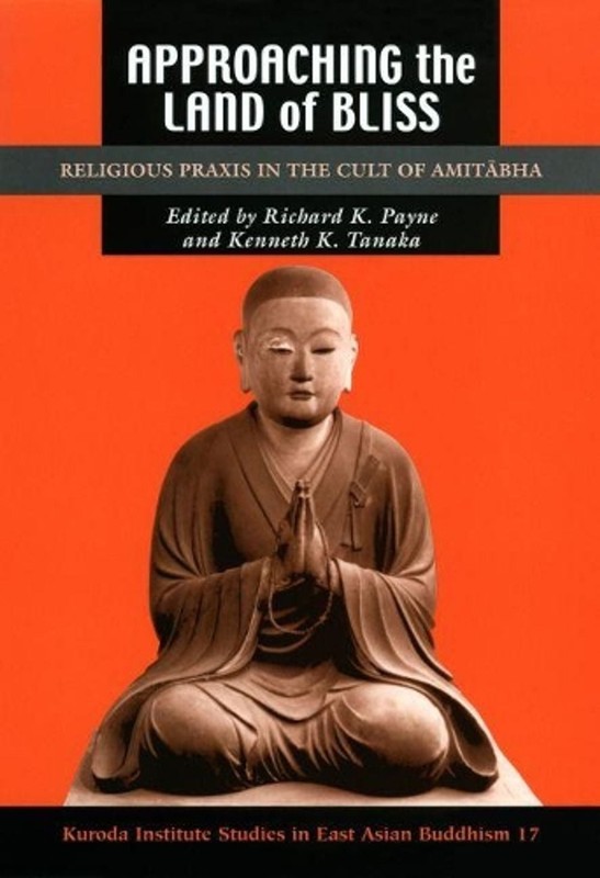Approaching the Land of Bliss: Religious Praxis in the Cult of Amit?bha by Richa