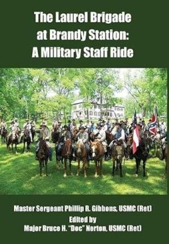 Bruce H. Norton Phillip Gibbons The Laurel Brigade at Brandy Station (Hardback)