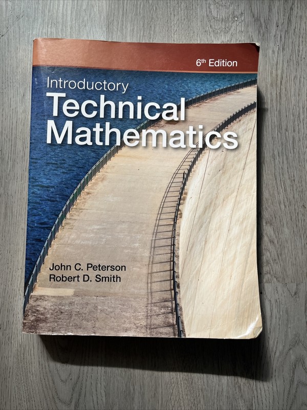 Introductory Technical Mathematics by Robert D. Smith and John C. Peterson…