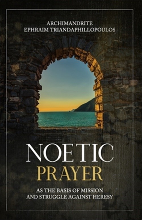 Noetic Prayer as the Basis of Mission and the Struggle Against Heresy (Paperback