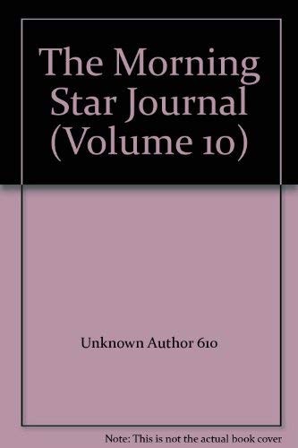 The Morning Star Journal (Volume 10)