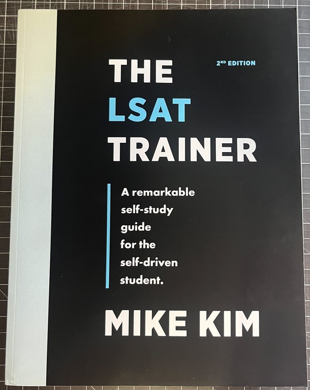 The LSAT Trainer: A Remarkable Self-Study Guide For The Self-Driven Student ...