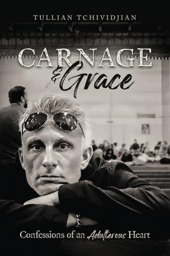 Carnage & Grace: Confessions of an …, Tchividjian, Tu