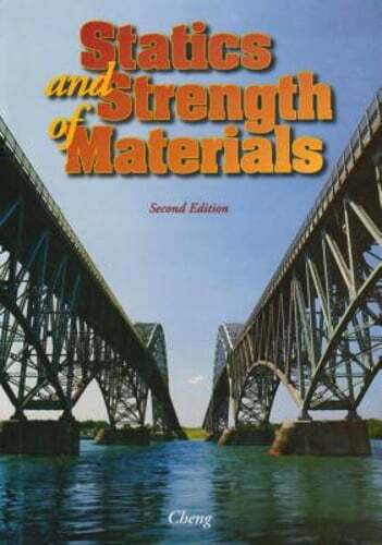 Statics and Strength of Materials by Fa-Hwa Cheng: Used