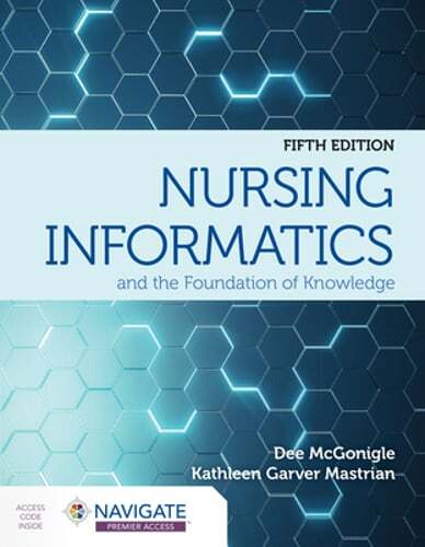 Nursing Informatics and the Foundation of Knowledge by Dee McGonigle: Used