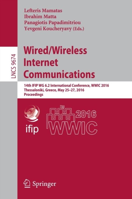 Mamatas - Wired/Wireless Internet Communications 14th IFIP WG 6.2 In - X555z