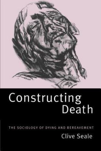 Constructing Death: The Sociology of Dyin- 9780521595094, Clive Seale, paperback