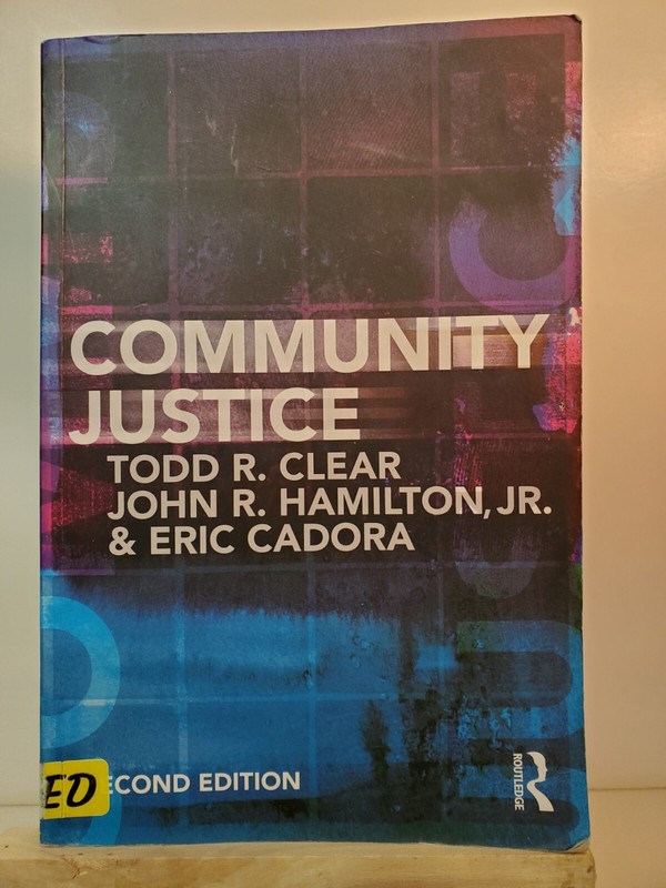 Community Justice – Paperback By Clear, Todd R – 2nd Ed. ~ ACCEPTABLE ~