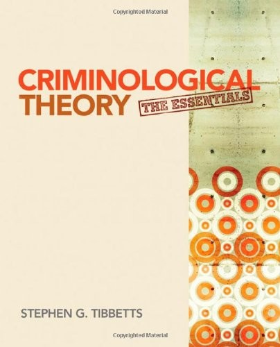 Criminological Theory: The Ess – VERY GOOD