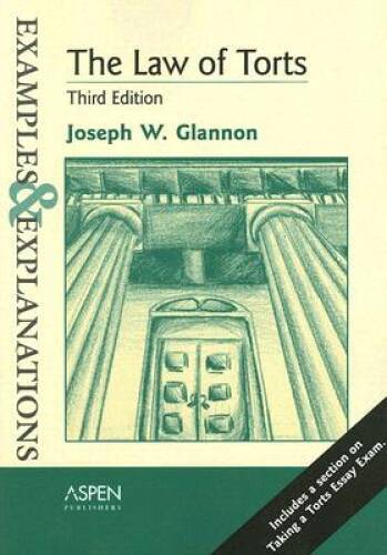 The Law of Torts: Examples & Explanations, Third Edition – Paperback – GOOD