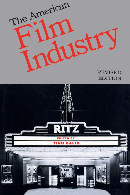 The American Film Industry by Balio