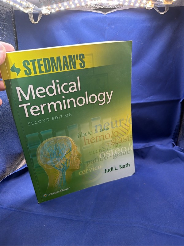 Medical Terminology, Enhanced Edition by Nath, Judi L. Second Edition